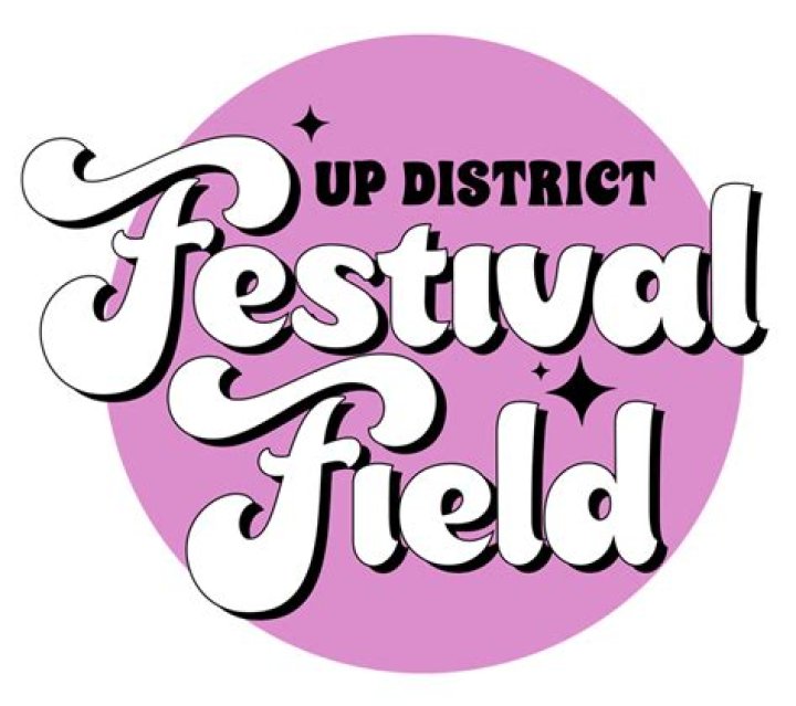 New Outdoor Venue UP District Festival Field Announces Summer Lineup Presented By Jade Presents
